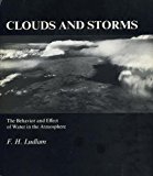 Book Clouds And Storms: The Behavior And Effect Of Water In The Atmosphere free