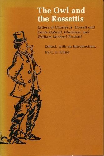 Book The Owl And The Rossettis: Letters Of Charles A. Howell And Dante Gabriel, Christina, And William Michael Rossetti free
