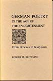 Book GERMAN POETRY IN THE AGE OF THE ENLIGHTENMENT: From Brockes to Klopstock free