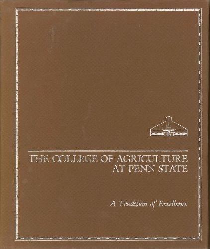 Book The College of Agriculture at Penn State: A Tradition of Excellence free