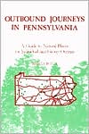 Book Outbound Journeys in Pennsylvania: A Guide to Natural Places for Individual and Group Outings (Keystone Books) free