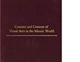 Book Content and Context of Visual Arts in the Islamic World (College Art Association Monograph) free