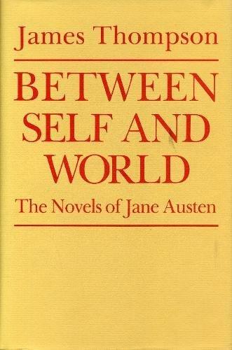 Book Between Self and World: The Novels of Jane Austen free