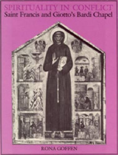 Book Spirituality In Conflict: Saint Francis And Giotto's Bardi Chapel free