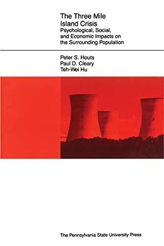 Book The Three Mile Island Crisis: Psychological, Social, and Economic Impacts on the Surrounding Population (Pennsylvania State University Studies) free