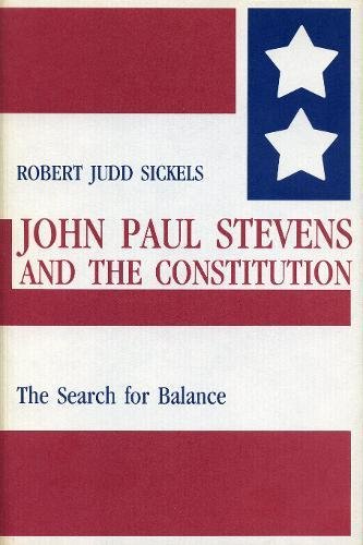 Book John Paul Stevens and the Constitution: The Search for Balance free