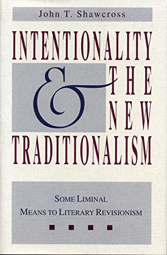 Book Intentionality And The New Traditionalism: Some Liminal Means To Literary Revisionism free