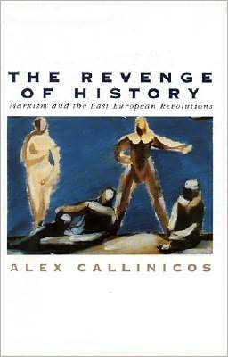 Book The Revenge of History: Marxism and the East European Revolutions free