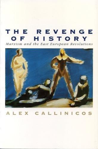 Book The Revenge of History: Marxism and the East European Revolutions free