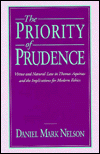 Book The Priority of Prudence: Virtue and Natural Law in Thomas Aquinas and the Implications for Modern Ethics free
