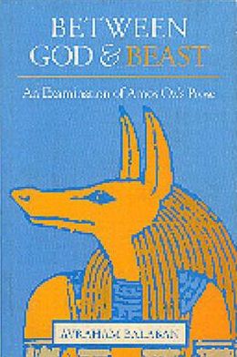 Book Between God And Beast: An Examination Of Amos Oz's Prose free