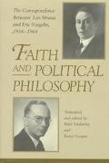 Book Faith and Political Philosophy: The Correspondence Between Leo Strauss and Eric Voegelin, 1934-1964 free
