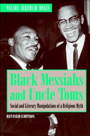 Book Black Messiahs and Uncle Toms (Revised Edition): Social and Literary Manipulations of a Religious Myth free