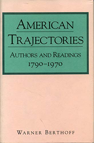 Book American Trajectories: Authors And Readings, 1790–1970 free
