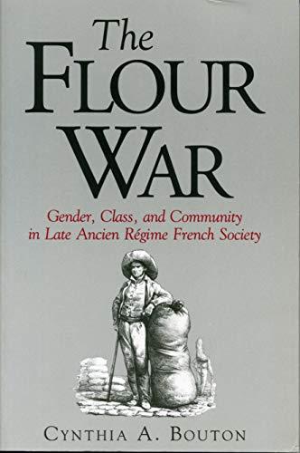 Book The Flour War: Gender, Class, And Community In Late Ancien Régime French Society free