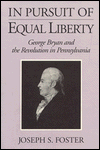 Book In Pursuit of Equal Liberty: George Bryan and the Revolution in Pennsylvania free