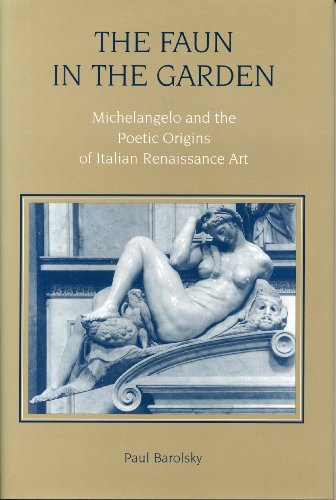 Book The Faun In The Garden: Michelangelo And The Poetic Origins Of Italian Renaissance Art free