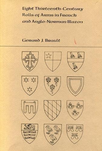 Book Eight Thirteenth Century Rolls of Arms in French and Anglo- Norman Blazon free