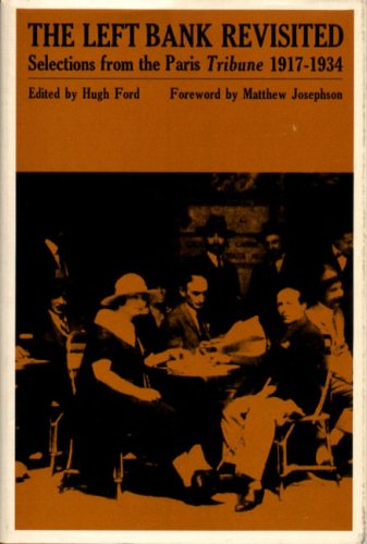 Book The Left Bank Revisited: Selections from the Paris Tribune 1917–1934 free
