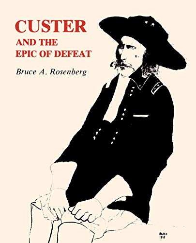 Book Custer and the Epic of Defeat free