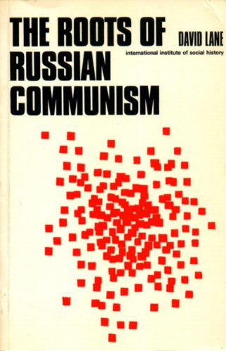 Book The Roots of Russian Communism: A Social and Historical Study of Russian Social-Democracy, 1898-1907 free
