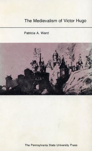 Book The Medievalism of Victor Hugo free