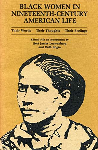 Book Black Women in Nineteenth-Century American Life: Their Words, Their Thoughts, Their Feelings free