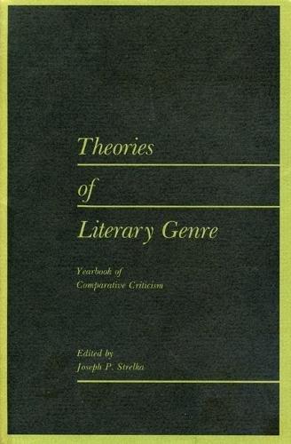 Book Yearbook of Comparative Criticism, Vol. 8: Theories of Literary Genre (Yearbook of Comparative Criticism, V. 8) free