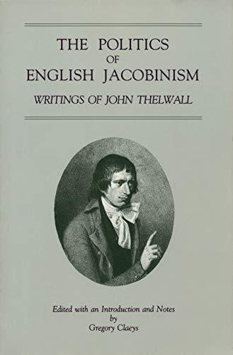 Book The Politics Of English Jacobinism: Writings Of John Thelwall free
