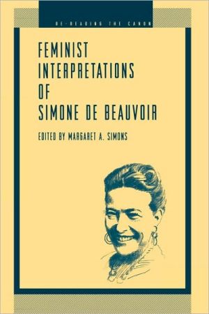 Book Feminist Interpretations of Simone de Beauvoir (Re-Reading the Canon) free