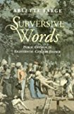 Book Subversive Words: Public Opinion in Eighteenth-Century France free