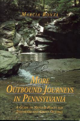 Book More Outbound Journeys in Pennsylvania: A Guide to Natural Places for Individual and Group Outings (Keystone Books) free