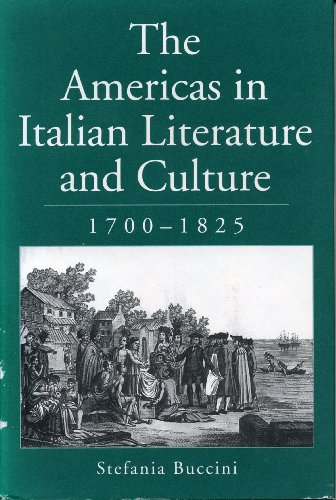 Book The Americas in Italian Literature in the Eighteenth and Early Nineteenth Centuries free