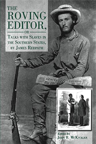 Book The Roving Editor: Or Talks with Slaves in the Southern States, by James Redpath free