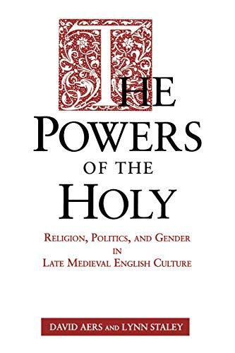 Book The Powers of the Holy: Religion, Politics, and Gender in Late Medieval English Culture free