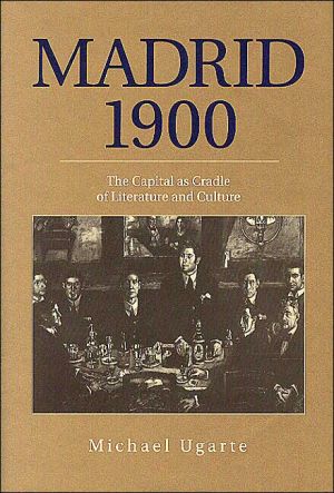 Book Madrid 1900: The Capital as Cradle of Literature and Culture (Studies in Romance Literatures) free