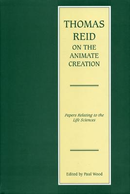 Book Thomas Reid on the animate creation: papers relating to the life sciences free