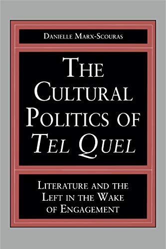 Book The Cultural Politics Of Tel Quel free