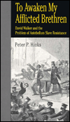 Book To Awaken My Afflicted Brethren: David Walker and the Problem of Antebellum Slave Resistance (Practice Guideline; 10) free