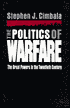 Book The Politics of Warfare: The Great Powers in the Twentieth Century free