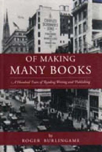 Book Of Making Many Books: A Hundred Years Of Reading, Writing, And Publishing (penn State Series In The History Of The Book) free