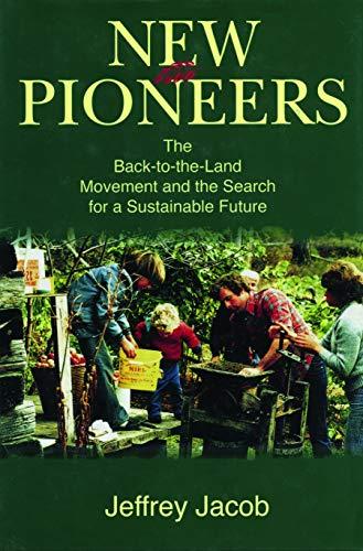 Book New Pioneers: The Back-to-the-Land Movement and the Search for a Sustainable Future free