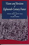 Book Visions and Revisions of Eighteenth-Century France free