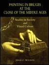 Book Painting In Bruges At The Close Of The Middle Ages: Studies In Society And Visual Culture free