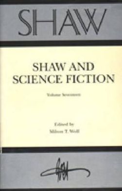 Book SHAW: The Annual of Bernard Shaw Studies, Vol. 17: Shaw and Science Fiction free