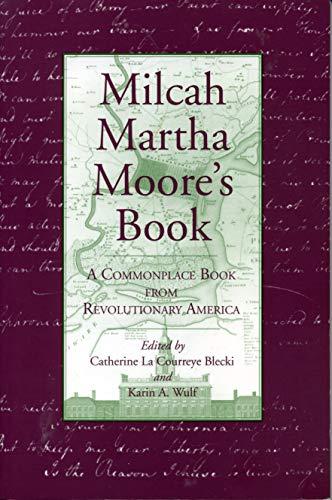 Book Milcah Martha Moore's Book: A Commonplace Book from Revolutionary America free