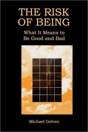 Book The Risk of Being: What It Means to Be Good and Bad free