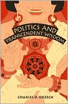 Book Politics and Transcendent Wisdom: The Scripture for Humane Kings in the Creation of Chinese Buddhism (Hermeneutics: Studies in the History of Religions) free