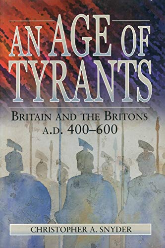 Book An Age of Tyrants: Britain and the Britons, A.D. 400–600 free