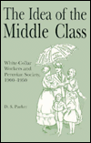 Book The Idea of the Middle Class: White-Collar Workers and Peruvian Society, 1900–1950 (Christianity; 38) free